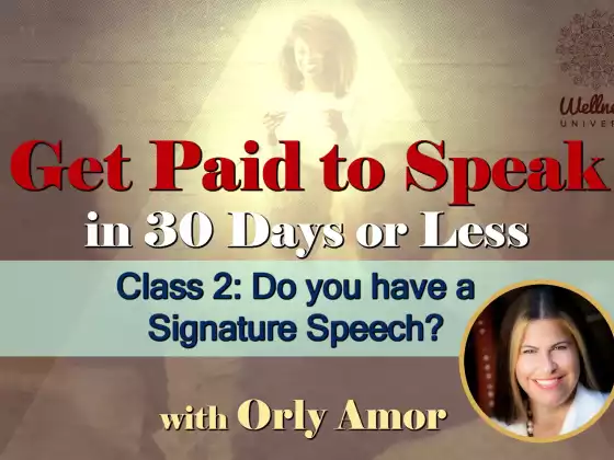 Class 2: Do you have a Signature Speech? with Orly Amor
